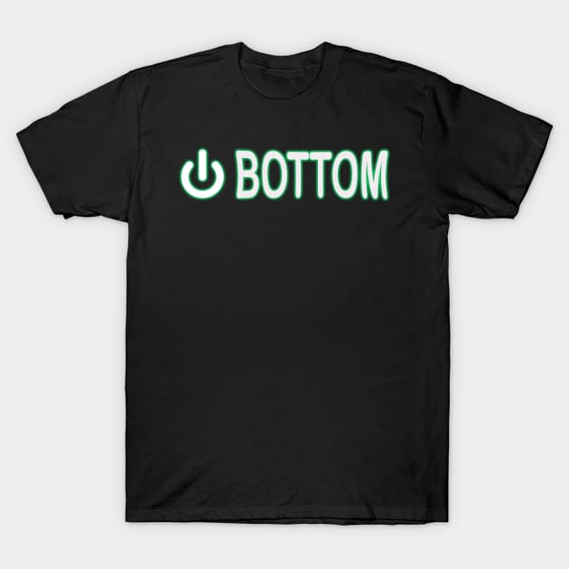 Power Bottom T-Shirt by KinkPigs